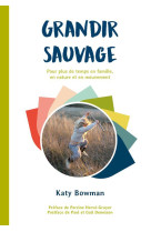 Grandir sauvage