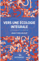 Vers une ecologie integrale - ecologies et ecosophie