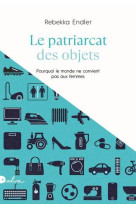 Le patriarcat des objets