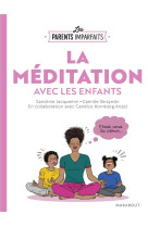 Le guide des parents imparfaits : la meditation en famille