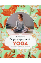 Le grand guide du yoga - 50 postures - meditations - massages