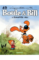 Boule & bill - tome 43 - l échappée bill