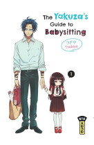 The yakuza's guide to babysitting - tome 1