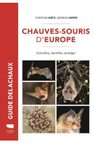 Chauves-souris d'europe - connaitre, identifier, proteger