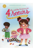 Quatre soeurs - t06 - les petites histoires des 4 soeurs - la grosse dispute