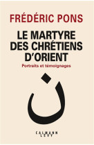 Le martyre des chrétiens d'orient