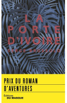 La porte d'ivoire - prix roman d'aventures 2018