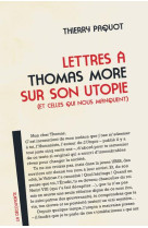 Lettres a thomas more sur son utopie (et celles qui nous manquent)