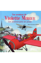 Aventure de violette mirgue t3 un anniversaire en avion