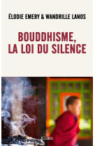 Bouddhisme, la loi du silence