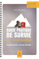 Guide pratique de survie en montagne les bons gestes, les bons reflexes