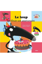 Le loup qui fetait son anniversaire (coll. mes ptits albums)