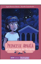 Les princesses - princesse aphaia et les mystères de l'acropole