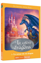 La colere des dragons - tome 1 - le retour du roi-dragon