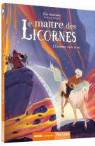 La saga des licornes - le maitre des licornes tome 3 - l'homme sans nom