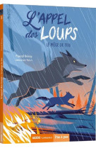 L'appel des loups - tome 3 - le piege de feu