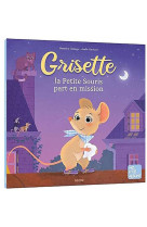 Grisette, la petite souris part en mission