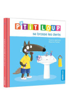 P'tit loup se brosse les dents