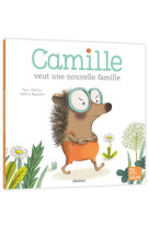 Camille veut une nouvelle famille