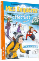 Mes enquetes a l'ecole des det - t04 - mes enquetes a l'ecole des detectives  - jeu de pistes au ski