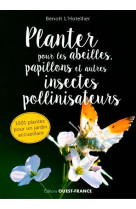 Planter pour les abeilles, papillons et autres insectes pollinisateurs