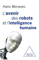 L'avenir des robots et l'intelligence humaine