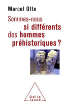 Sommes-nous si differents des hommes prehistoriques? - pour une nouvelle alliance avec la nature