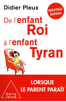 De l'enfant roi a l'enfant tyran -ne