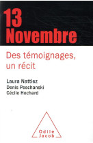 Le 13 novembre - des temoignages, un recit