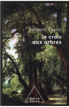 Je crois aux arbres