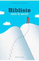 Bibliste sans le savoir