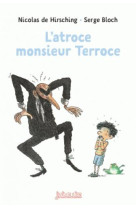 L'atroce monsieur terroce