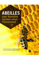 Abeilles - une histoire intime avec l'humanite