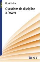 Questions de discipline a l'ecole et ailleurs