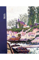 Signac et les independants - paris au temps du postimpressionnisme