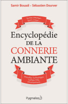 Encyclopedie de la connerie ambiante