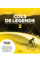 Cols de legende tome 2 - 20 cols qui ont marque l-histoire du tour de france