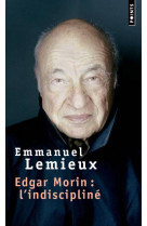 Edgar morin : l'indiscipline