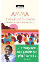 La vie est une celebration - conseils d'amma pour la vie quotidienne