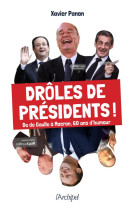 Drôles de présidents ! - de de gaulle à macron, 60 ans d'humour