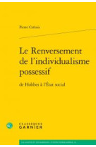 Le renversement de l'individualisme possessif