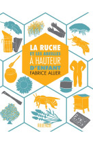 La ruche et les abeilles a hauteur d-enfant