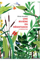 Une riviere en resistance - la brezentine