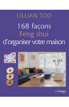 168 facons feng shui d'organiser votre maison