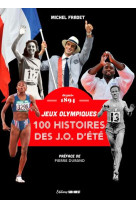 100 histoires de jeux olympiques d-ete