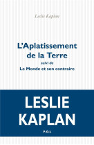 L'aplatissement de la terre suivi de le monde et son contraire