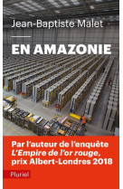 En amazonie - infiltre dans le meilleur des mondes