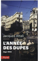 L-annee des dupes. alger 1943