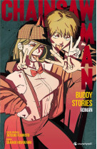 Chainsaw man: buddy stories