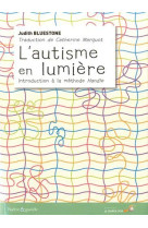 L'autisme en lumiere - introduction a la methode handle